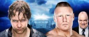 Brock Lesnar vs. Dean Ambrose – 3/31/16 Wrestlemania 32 Betting Odds